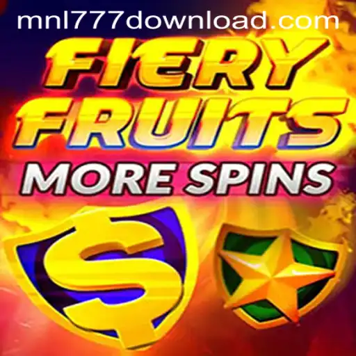 Dive into the Excitement with FieryFruitsMoreSpins and MNL777